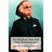 The Elephant Man and Other Reminiscences
