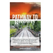 Pathway to Recovery: A Spiritually Based Program of Recovery