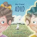 My Friend ADHD