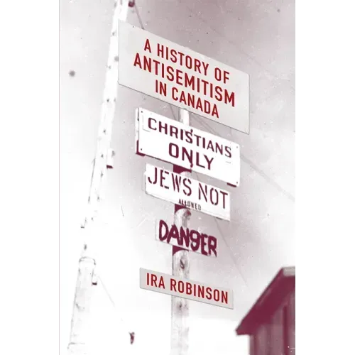 A History of Antisemitism in Canada