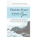 Find the Peace within You: How to Heal the Damage Caused by Childhood Trauma