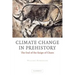 Climate Change in Prehistory: The End of the Reign of Chaos