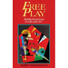 Free Play: Improvisation in Life and Art