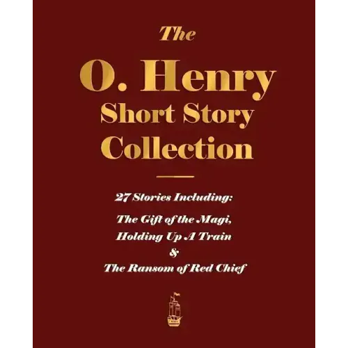 The O. Henry Short Story Collection - Volume I