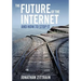 The Future of the Internet---And How to Stop It
