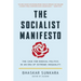 The Socialist Manifesto: The Case for Radical Politics in an Era of Extreme Inequality