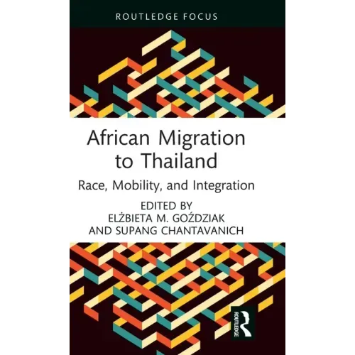 African Migration to Thailand: Race, Mobility, and Integration