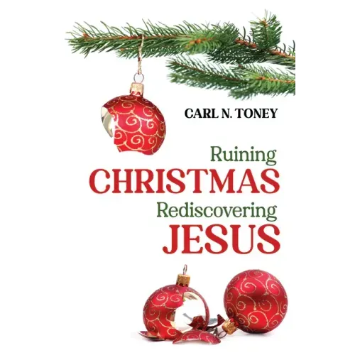Ruining Christmas--Rediscovering Jesus