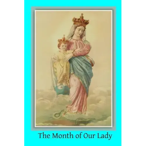 The Month of Our Lady: Under the Patronage of Our Lady of Victory