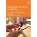 Customer Experience Analytics: How Customers Can Better Guide Your Web and App Design Decisions