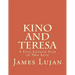 Kino and Teresa