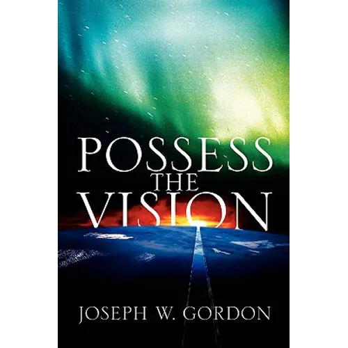 Possess the Vision