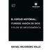 El Espejo Historial, Iturbide Varón de Dios y Flor de Mesoamérica