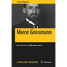 Marcel Grossmann: For the Love of Mathematics