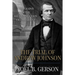 The Trial of Andrew Johnson: A Biography of the Reconstruction Era President