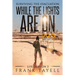 While the Lights Are On: Surviving the Evacuation