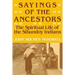 Sayings of the Ancestors: The Spiritual Life of the Sibundoy Indians