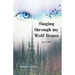 Singing through my Wolf Bones: Poems of Reclamation & Healing