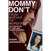 Mommy Don't: From Mother to Murderer / The True Story of Penny and Karissa Boudreau
