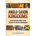 Anglo-Saxon Kingdoms: A Captivating Guide to the History of Wessex and Mercia