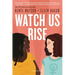 Watch Us Rise