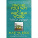 Finding Your Way in a Wild New World: Reclaim Your True Nature to Create the Life You Want