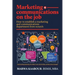 Marketing & Communications On The Job: How to Establish a Marketing and Communications Department from Scratch