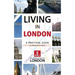Living in London: A Practical Guide