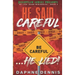 He Said Careful... He Lied!: Deception: He Lied Miniseries Book 3