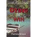 Dying to Win