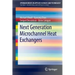 Next Generation Microchannel Heat Exchangers