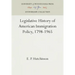 Legislative History of American Immigration Policy, 1798-1965