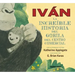 Iván. La Increíble Historia del Gorila del Centro Comercial