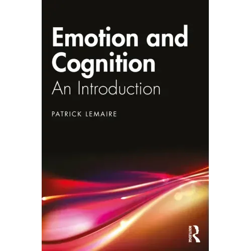 Emotion and Cognition: An Introduction