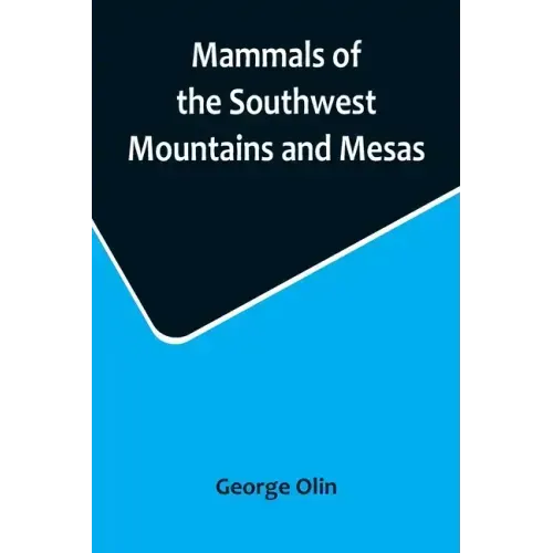 Mammals of the Southwest Mountains and Mesas