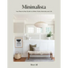Minimalista: Your Step-By-Step Guide to a Better Home, Wardrobe, and Life
