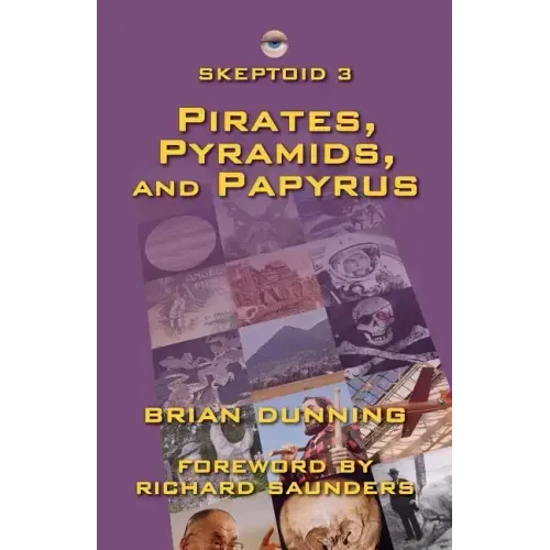 Skeptoid 3: Pirates, Pyramids, and Papyrus