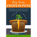 Easy Peasy Crops in Pots: A Comprehensive Guide to Container Gardening for the Modern City Dweller, the Practical Solution to Growing Your Own F