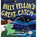 Billy Fellin's Great Catch