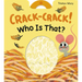 Crack-Crack! Who Is That?