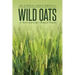 Wild Oats: An Honest Look at God's Redemptive Character