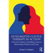 Integrative Couple Therapy in Action: A Practical Guide for Handling Common Relationship Problems and Crises