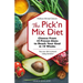 The Pick 'n Mix Diet: Choose from 10 Proven Diets to Reach Your Goal in 10 Weeks -- A Healthy Lifestyle Guidebook