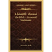 A Scientific Man and the Bible a Personal Testimony