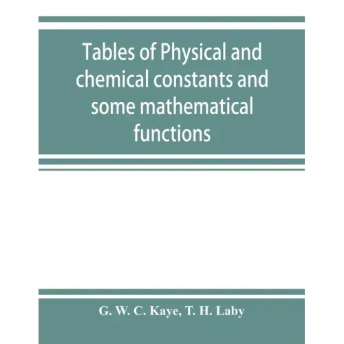 Tables of physical and chemical constants and some mathematical functions