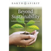 Beyond Sustainability: Authentic Living at a Time of Climate Crisis