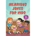 Hilarious Jokes for Kids: 450+ Jokes with Awesome Cartoons on Every Page (Ages 6-8)