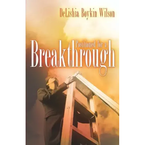 Positioned for a Breakthrough