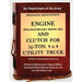 Ordnance Maintenance Engine (Willys-Overland Model MD)and Clutch for 1/4-Ton 4X4 Utility Truck: by Department of the Army