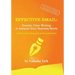 Effective Email: Concise, Clear Writing to Advance Your Business Needs